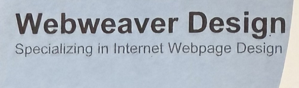 The wordmark from the original business card: an arc of
              blue beside the words Webweaver Design, Specializing in
              Internet Webpage Design, printed on worn card stock.